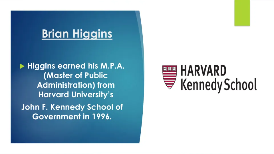 Biography slide noting Higgins's 1996 Master of Public Administration from Harvard's Kennedy School