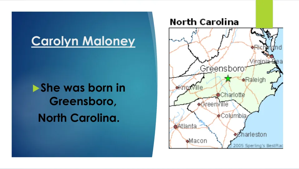 Biography slide identifying Greensboro, North Carolina, as Carolyn Maloney’s birthplace, with a map