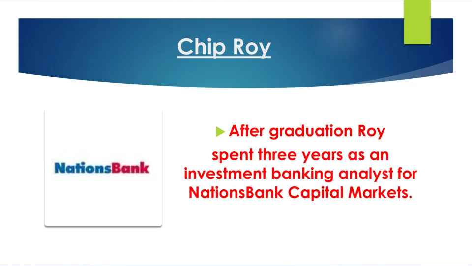 Biography slide on Chip Roy's three years as an investment banking analyst for NationsBank Capital Markets