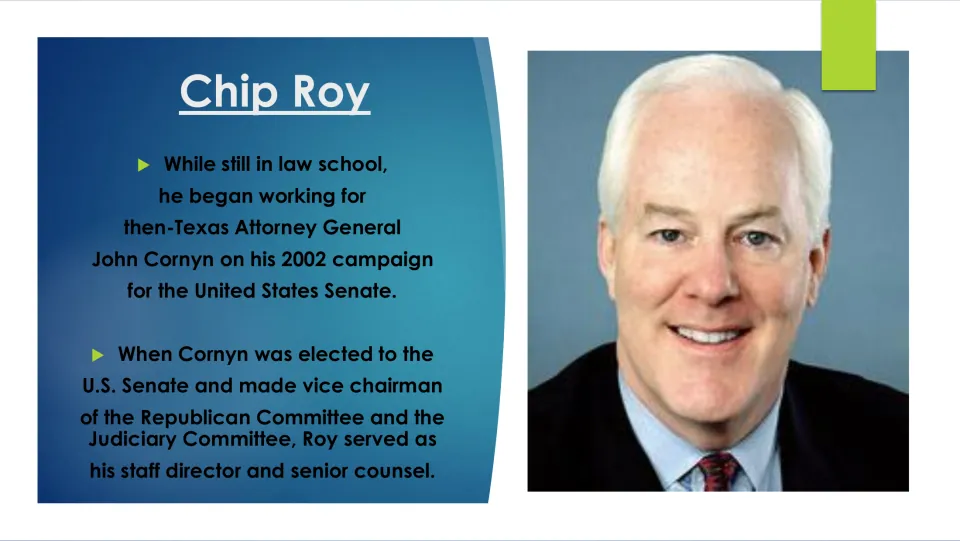 Biography slide tracing Chip Roy's work on John Cornyn's 2002 Senate campaign and as staff director and senior counsel