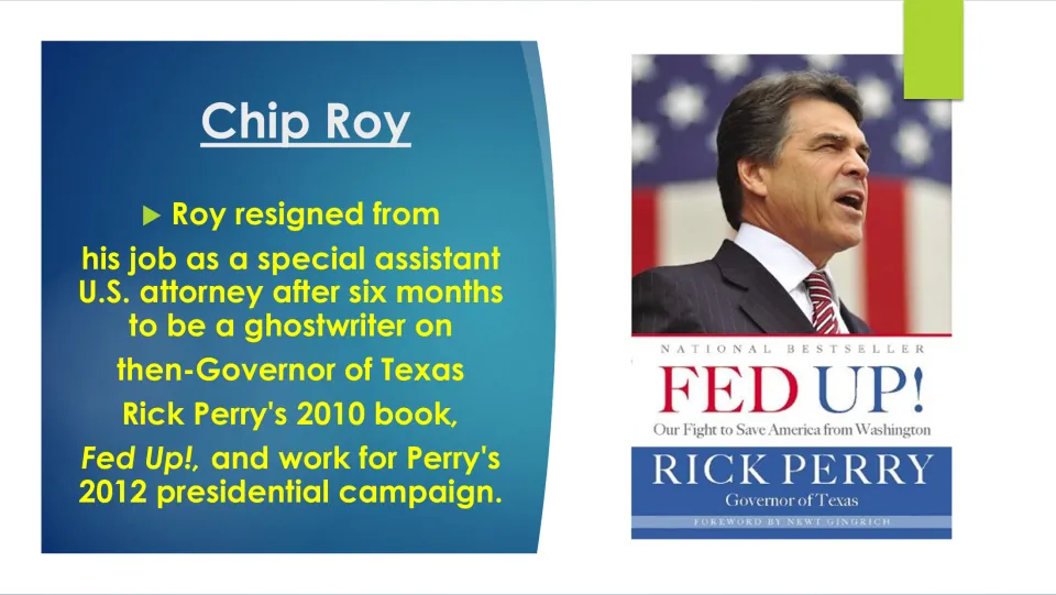 Biography slide on Chip Roy leaving his job to ghostwrite Rick Perry's 2010 book and work on his 2012 campaign