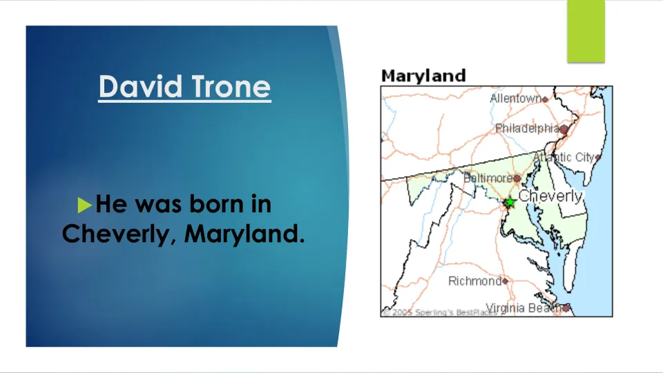 Biography slide identifying Cheverly, Maryland, as David Trone’s birthplace, with a map marking the town