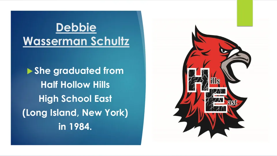 Biography slide noting Wasserman Schultz’s 1984 graduation from Half Hollow Hills High School East in New York