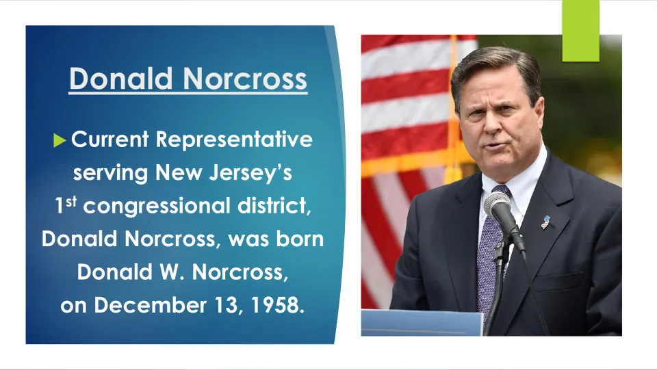 Biography slide giving Donald W. Norcross's birthdate, December 13, 1958, and New Jersey congressional district