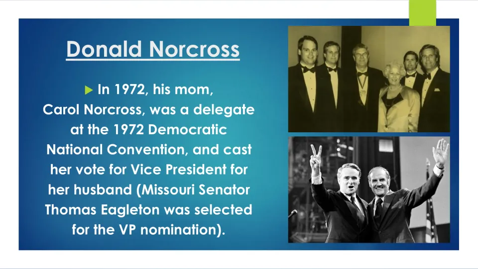 Family background slide on Carol Norcross's role as a 1972 Democratic convention delegate and vote for her husband