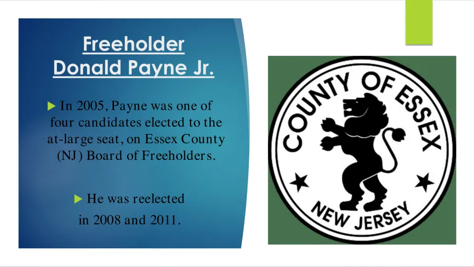 County government slide listing Payne’s 2005 election to Essex County’s Board of Freeholders and two reelections
