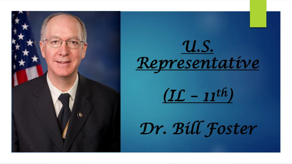 Biography presentation cover identifying Dr. Bill Foster as U.S. Representative for Illinois’ 11th district