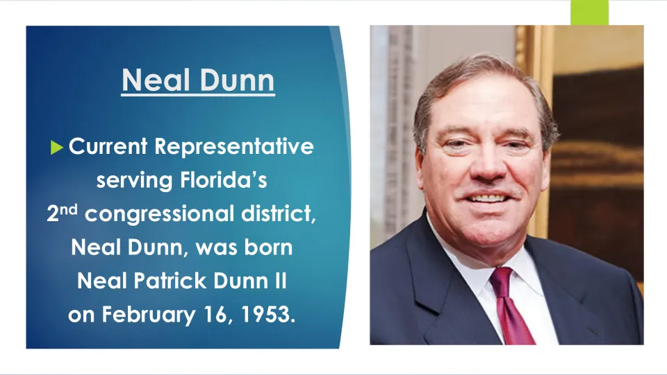 Biography slide introducing Neal Patrick Dunn II, born February 16, 1953, and his Florida district