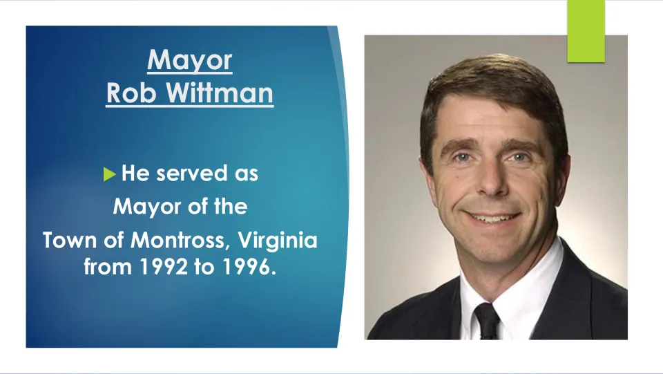 Public service slide stating that Rob Wittman was mayor of Montross, Virginia, from 1992 to 1996