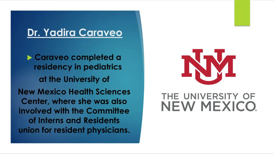 Biography slide on Caraveo’s pediatrics residency at the University of New Mexico and resident union involvement