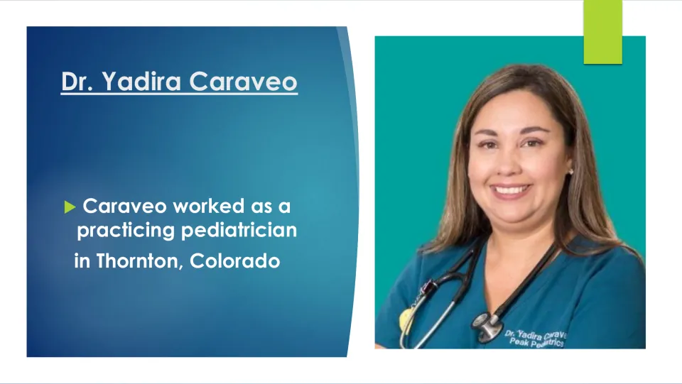 Career slide stating that Dr. Yadira Caraveo practiced pediatrics in Thornton, Colorado, beside her portrait