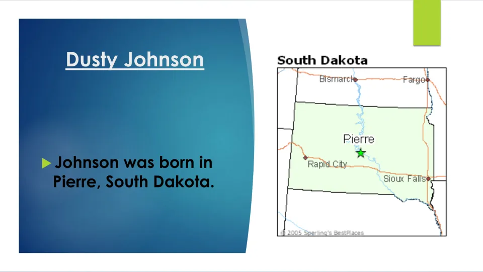 Biography slide naming Pierre, South Dakota, as Dusty Johnson’s birthplace, with a map marking Pierre