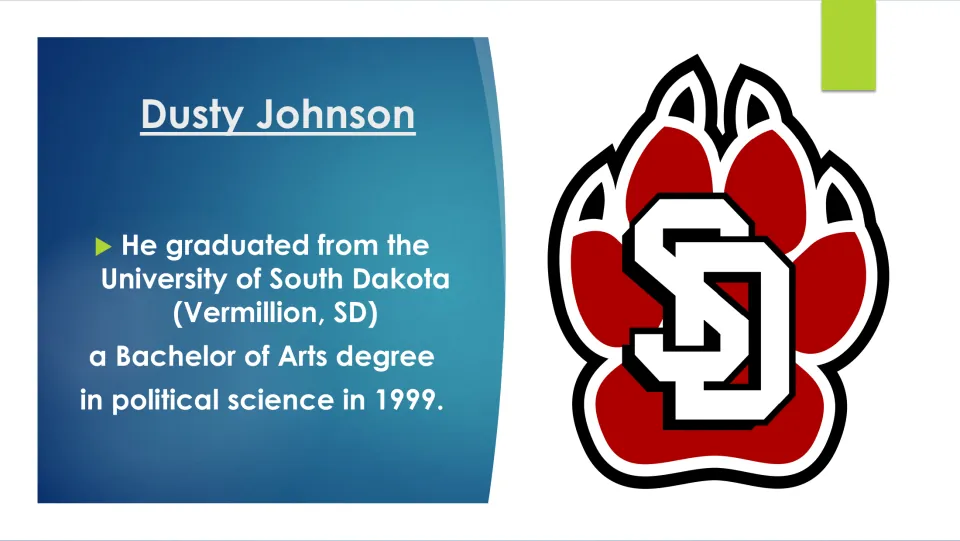 Biography slide on Dusty Johnson’s 1999 Bachelor of Arts in political science at the University of South Dakota