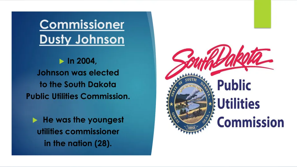 Biography slide on Dusty Johnson’s 2004 election to the South Dakota Public Utilities Commission at age 28