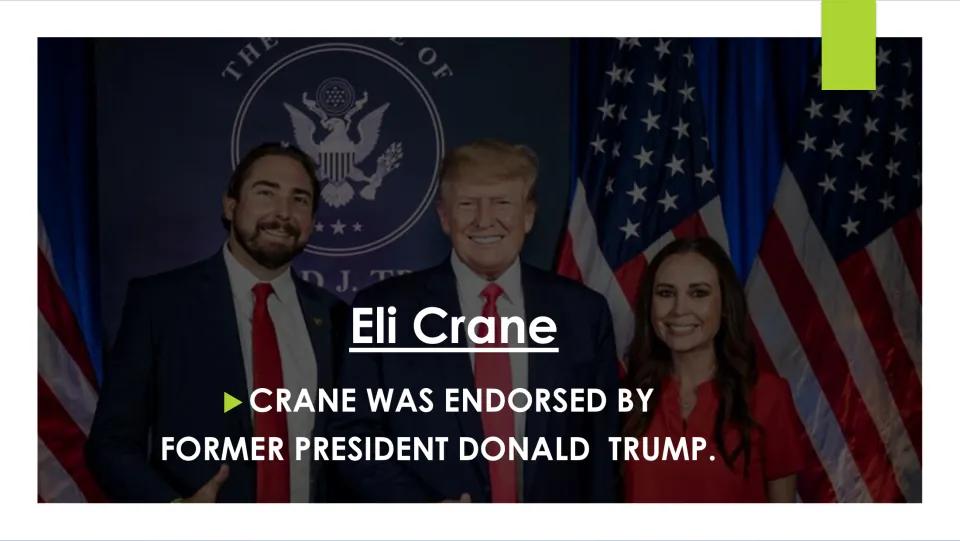 Endorsement slide: Crane was endorsed by former President Donald Trump, with a photo of three people by U.S. flags