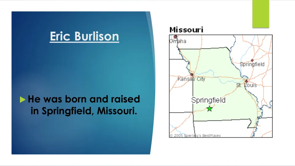 Biography slide stating Eric Burlison was born and raised in Springfield, Missouri, with a location map