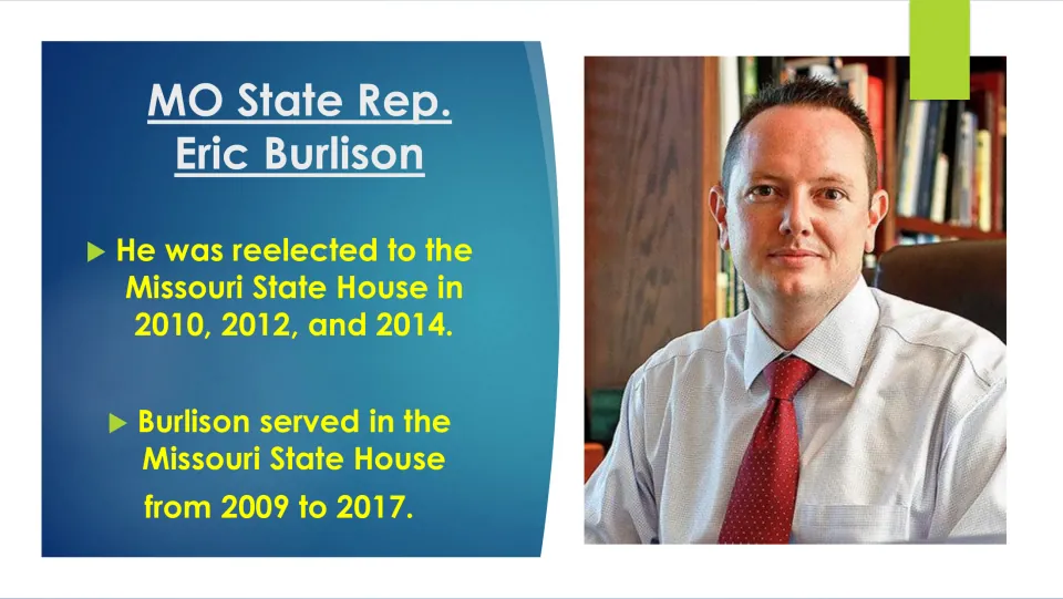 Political career slide listing Burlison’s 2010, 2012, and 2014 reelections and 2009–2017 Missouri House service