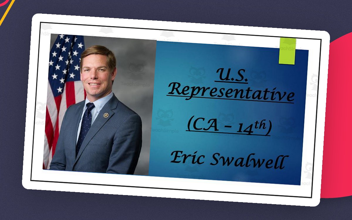 U.S. Representative Eric Swalwell (CA - 14th) BIO PPT preview