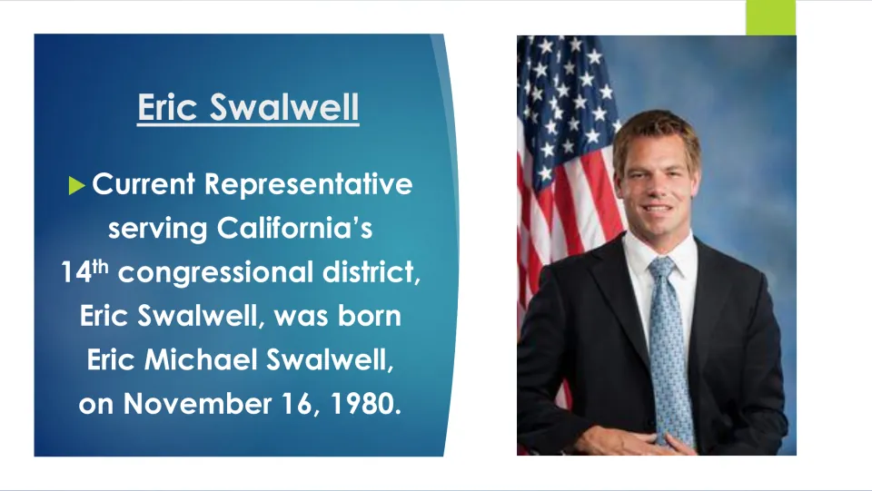 Eric Swalwell intro slide: current representative for California's 14th district, born November 16, 1980, with portrait