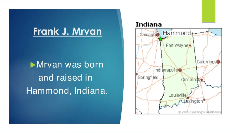 Biography slide stating that Frank J. Mrvan was born and raised in Hammond, Indiana, with a location map