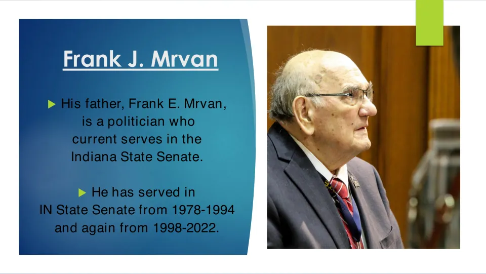 Biography slide about Mrvan’s father, Frank E. Mrvan, and his Indiana Senate service in 1978–1994 and 1998–2022