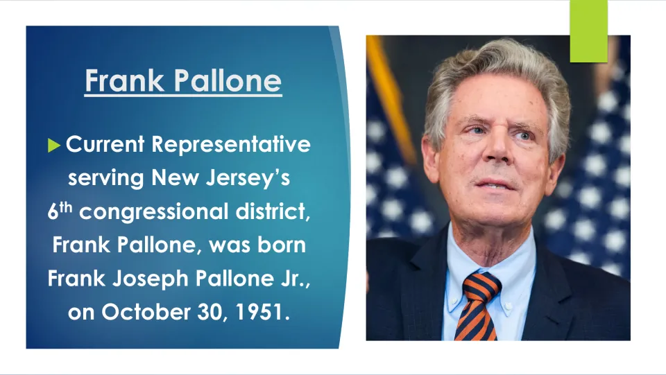 Biography slide identifying Frank Joseph Pallone Jr., his October 30, 1951 birthdate, and his district
