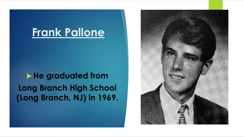 Biography slide covering Frank Pallone’s 1969 graduation from Long Branch High School in New Jersey