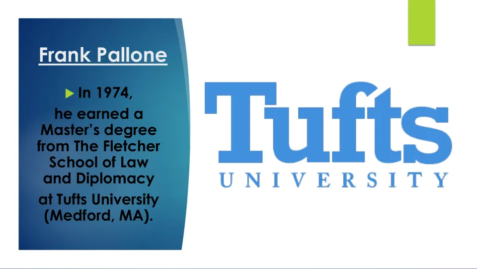 Biography slide covering Frank Pallone’s 1974 master’s degree from Tufts University’s Fletcher School