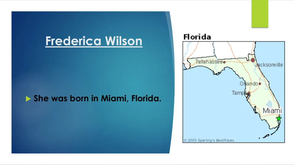 Biography slide 3: Frederica Wilson’s birthplace in Miami, Florida, illustrated by a map marking Miami