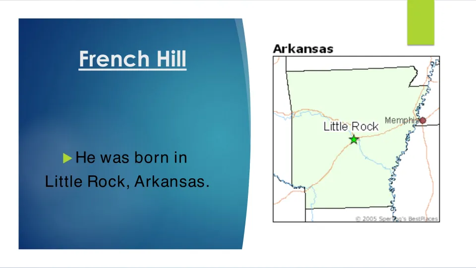 Biography slide identifying Little Rock, Arkansas, as French Hill’s birthplace, with a map marking the city
