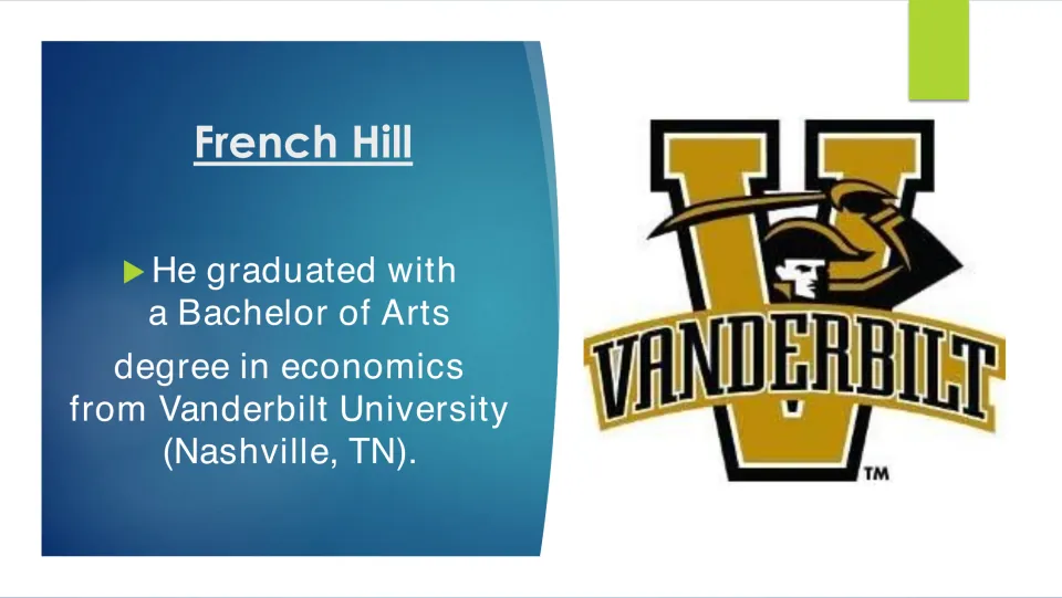 Education slide describing French Hill’s Bachelor of Arts degree in economics from Vanderbilt University