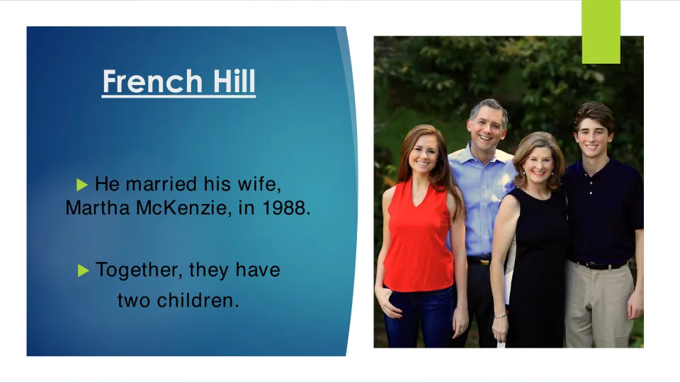 Family biography slide noting French Hill’s 1988 marriage to Martha McKenzie and their two children