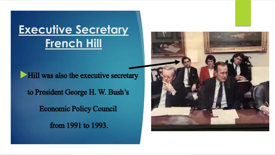 Career slide covering French Hill’s 1991–1993 service as executive secretary of Bush’s Economic Policy Council