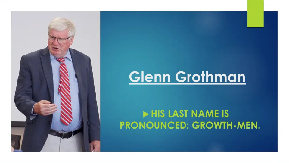 Biography slide explaining that Glenn Grothman's last name is pronounced GROWTH-MEN, beside his photo
