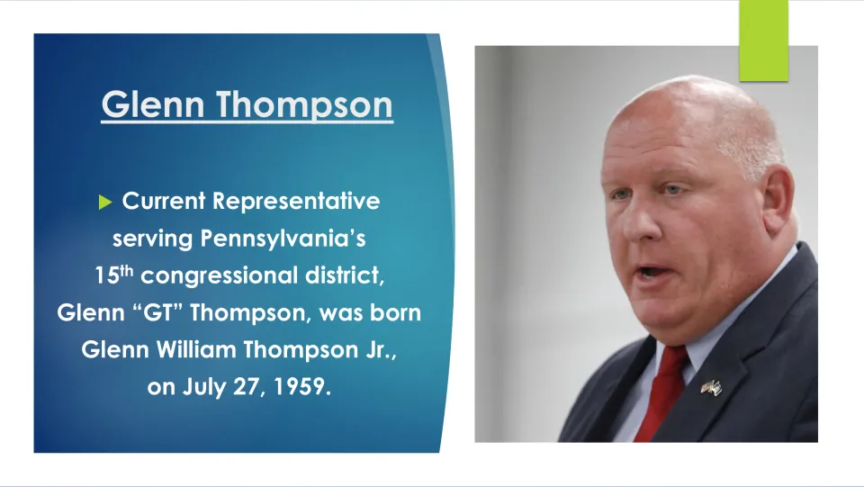 Biography slide giving Glenn William Thompson Jr.’s birthdate, July 27, 1959, and Pennsylvania district