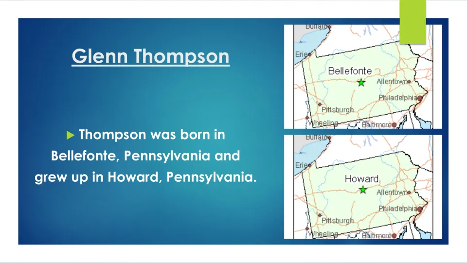 Biography slide locating Thompson’s birthplace, Bellefonte, and childhood hometown, Howard, Pennsylvania