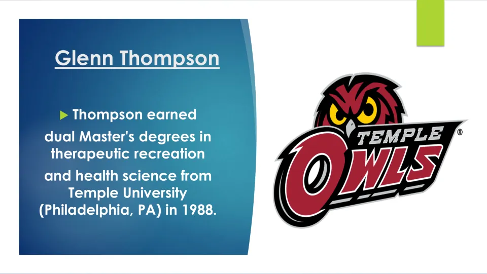 Biography slide listing Thompson’s 1988 Temple master’s degrees in therapeutic recreation and health science