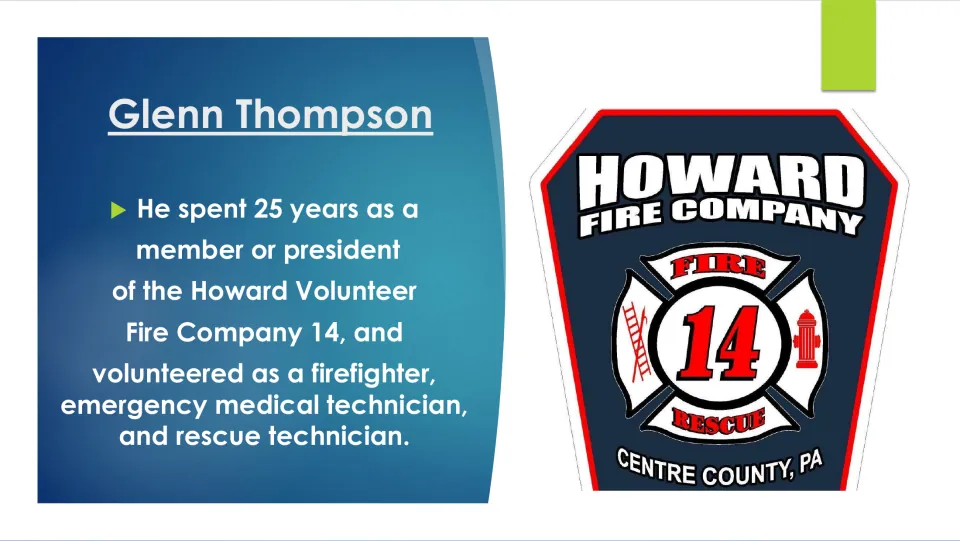 Biography slide on Thompson’s 25 years with Howard Volunteer Fire Company 14 and his emergency service roles