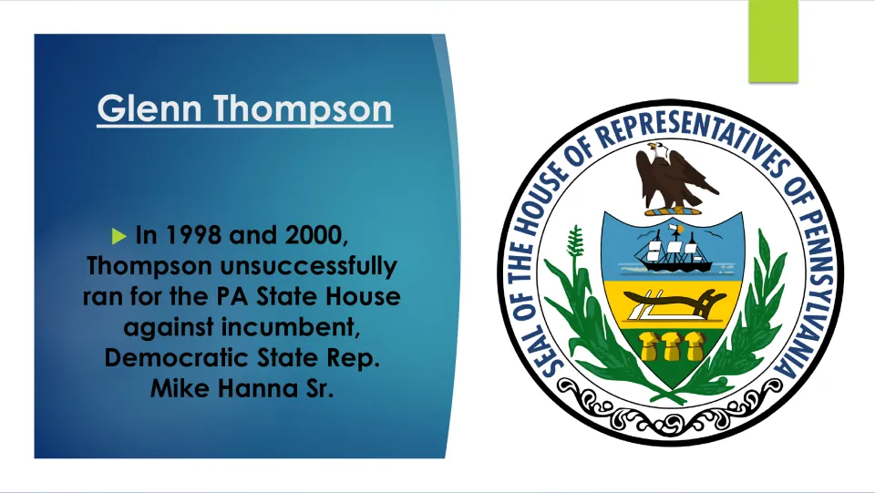 Biography slide describing Thompson’s unsuccessful 1998 and 2000 Pennsylvania House races against Mike Hanna Sr.