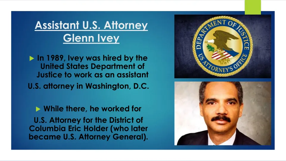 Biography slide covering Glenn Ivey's 1989 hiring as an assistant U.S. attorney and work under Eric Holder