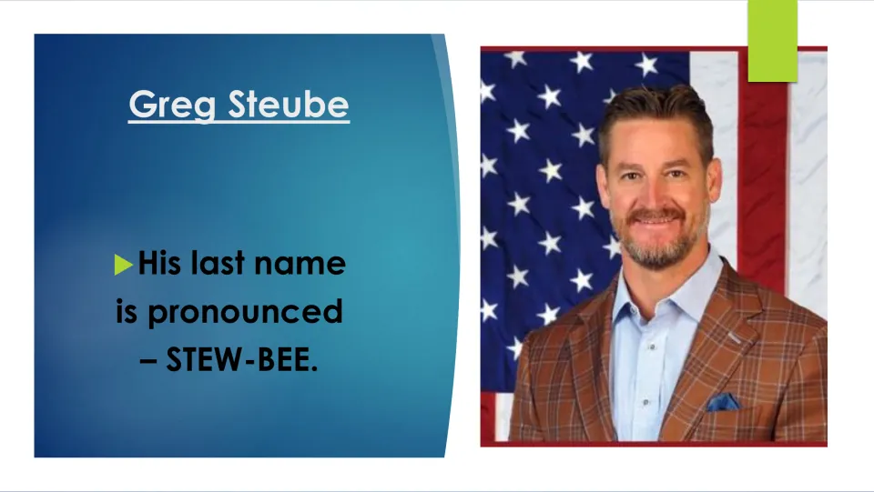 Biography slide explaining that Greg Steube’s last name is pronounced “STEW-BEE,” alongside his portrait