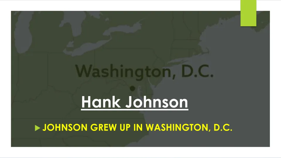 Biography slide stating that Hank Johnson grew up in Washington, D.C., with a map marking the city