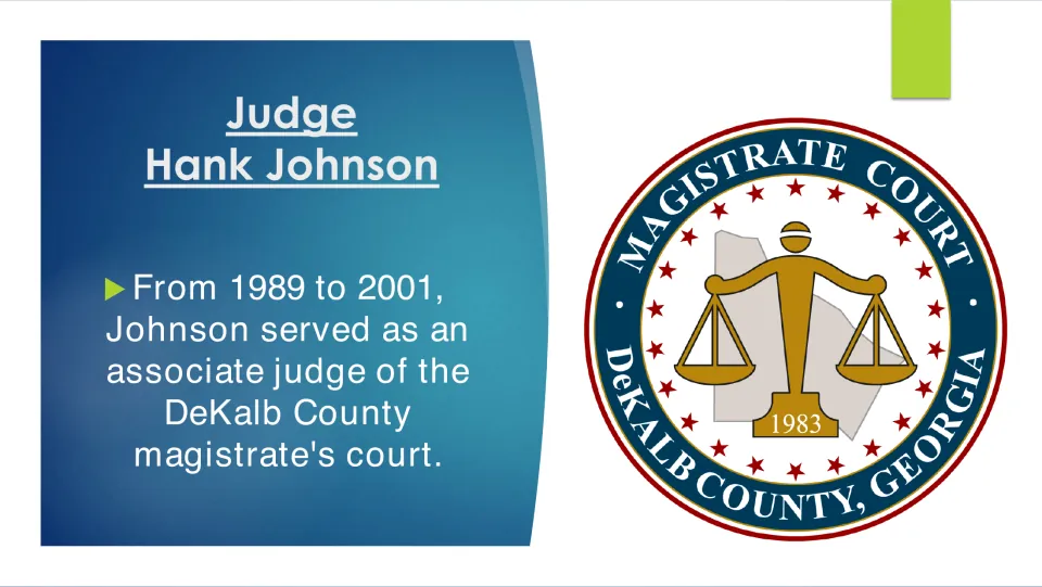 Career slide stating Hank Johnson served as an associate judge in DeKalb County’s magistrate court, 1989–2001