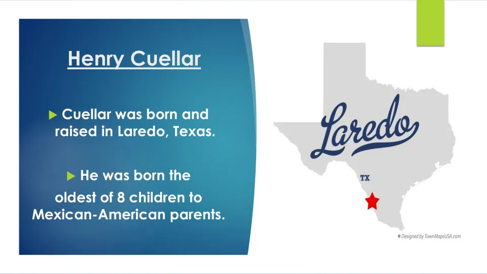 Biography slide about Cuellar’s Laredo, Texas, upbringing as the oldest of eight Mexican-American children