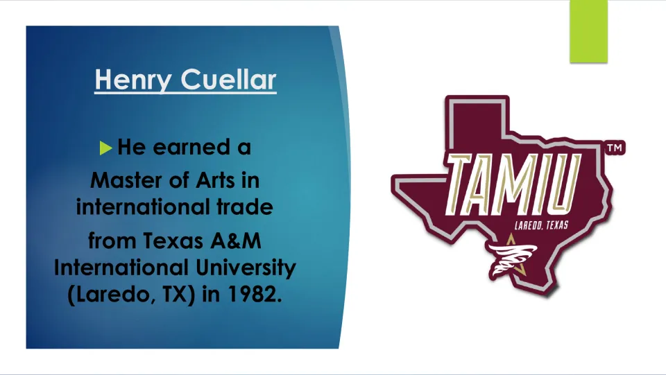 Biography slide on Cuellar’s 1982 master’s degree in international trade from Texas A&M International University