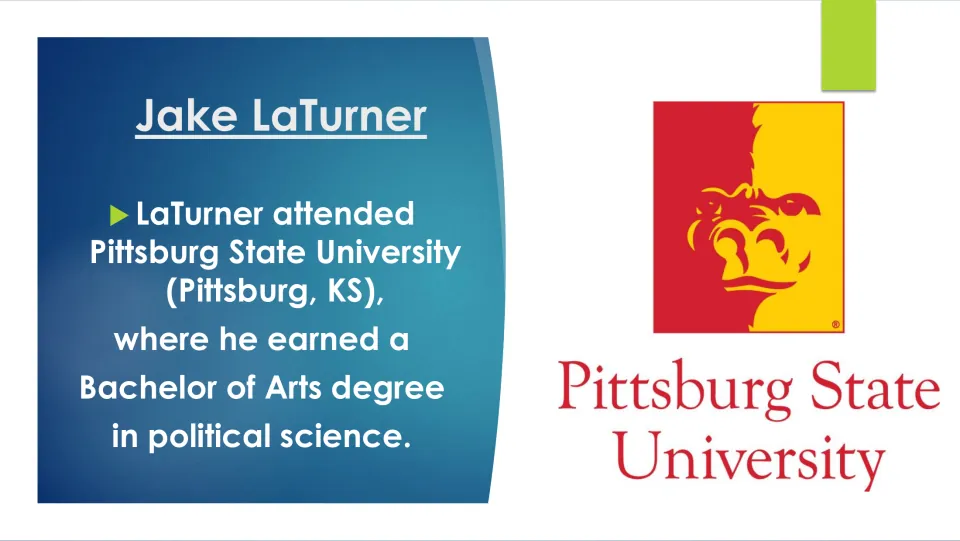 Biography slide on LaTurner's Bachelor of Arts degree in political science from Pittsburg State University