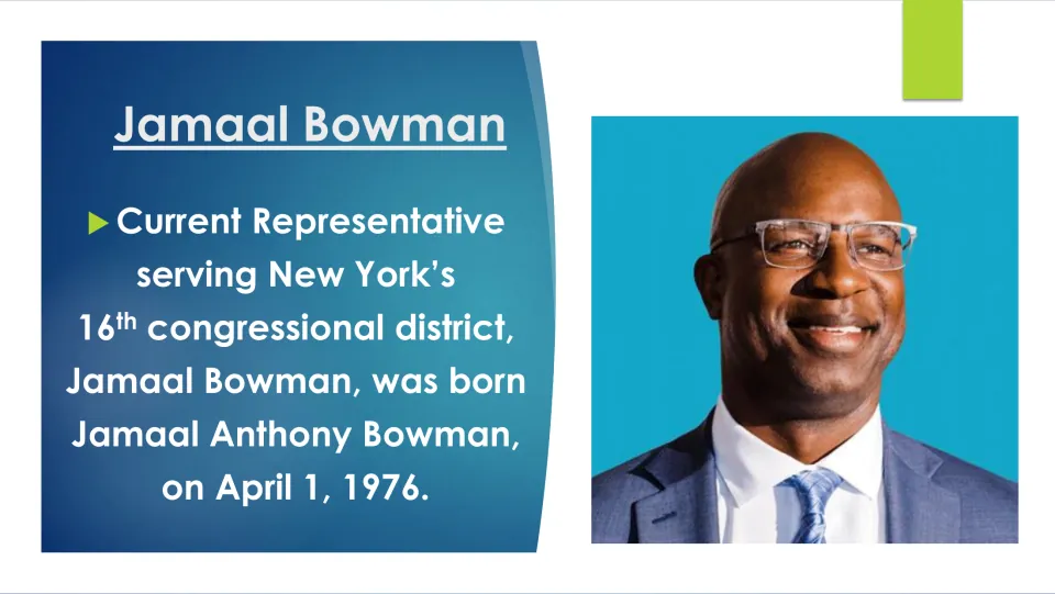 Biography slide giving Jamaal Bowman's full name, Jamaal Anthony Bowman, and birthdate, April 1, 1976