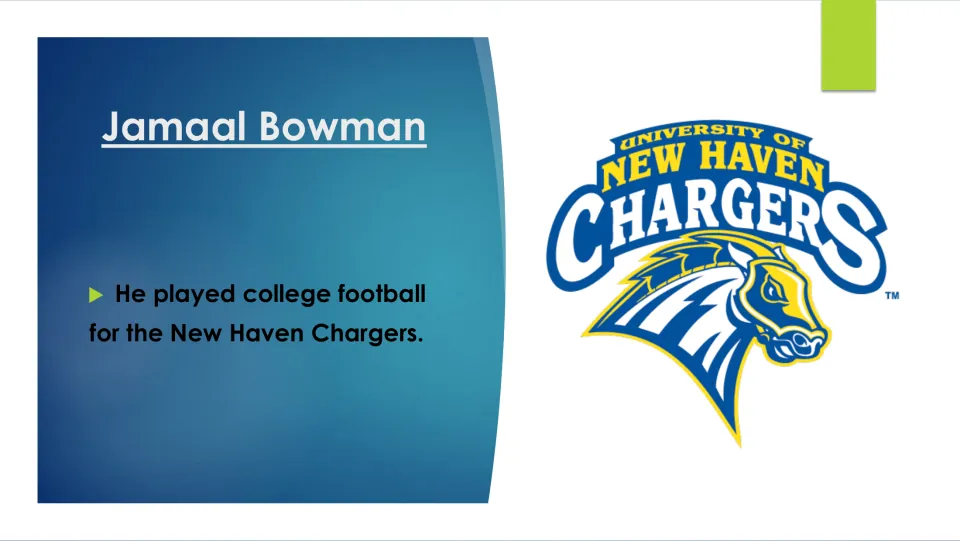 Biography slide stating that Jamaal Bowman played college football for the New Haven Chargers
