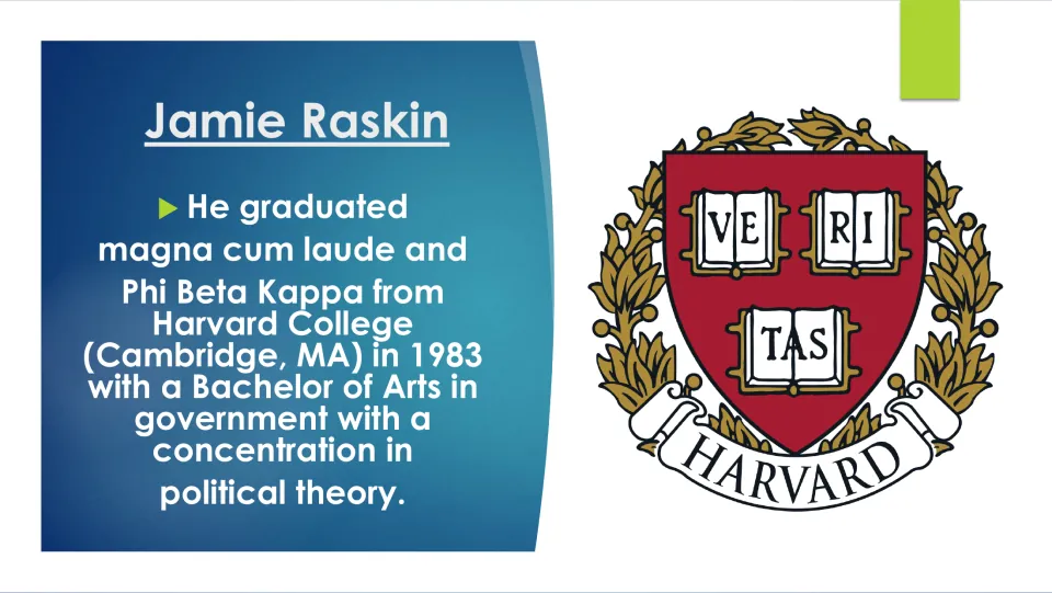 Biography slide detailing Jamie Raskin’s 1983 Harvard College degree in government and concentration in political theory