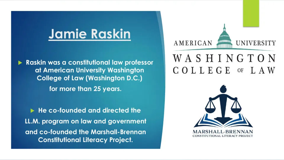 Biography slide covering Jamie Raskin’s law professorship at American University and programs he co-founded
